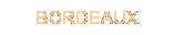 Text Box: BORDEAUX
